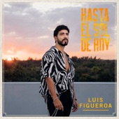 Luis Figueroa - Hasta el Sol de Hoy - Versión Salsa
