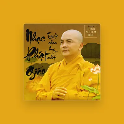 Listen to Thích Nghiêm Bình, watch music videos, read bio, see tour dates & more!