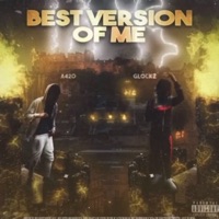 Best Version of Me (feat. Glockz Kaiman) - Single - A420
