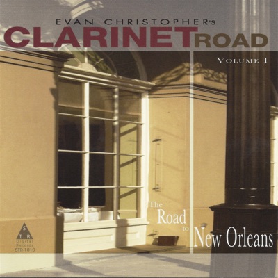 Clarinet Road, Vol. 1: The Road to New Orleans