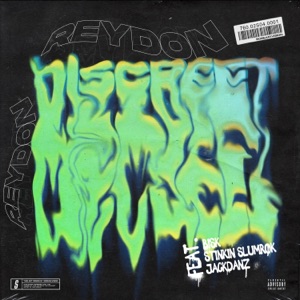 Discreet (feat. Bisk, Stinkin' Slumrok & Jack Danz) - Single