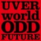 ODD FUTURE (Short Version) - UVERworld lyrics