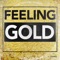 Feeling Gold - Yez Yez lyrics