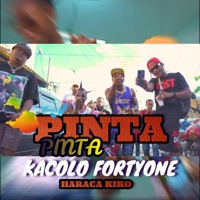 Pinta Pinta (feat. Haraca Kiko) - Single - Kacolo Fortyone