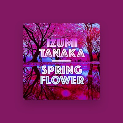 Listen to Izumi Tanaka, watch music videos, read bio, see tour dates & more!