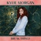 Break Things - Kylie Morgan lyrics