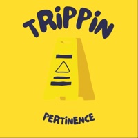Trippin' - Single - Pertinence