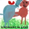 Dinosaurs in Love (feat. Tom Rosenthal) - Fenn Rosenthal lyrics