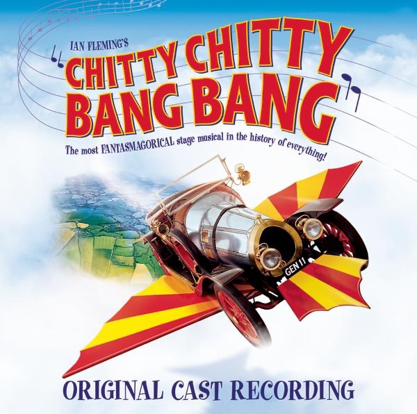 Chitty Chitty Bang Bang (Original London Cast Recording) by Original London Cast of Chitty Chitty Bang Bang, Richard M. Sherman, Robert B. Sherman