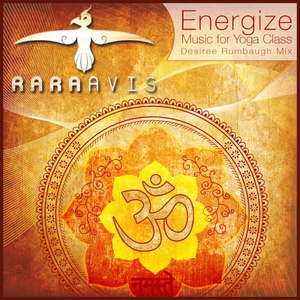 Energize: Music for Yoga Class (Desiree Rumbaugh Mix) [DJ Mix]