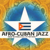 Afro-Cuban Jazz - Mario Bauza