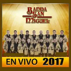 En Vivo 2017 - Banda San Miguel