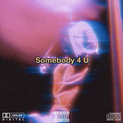Somebody 4 U - Single