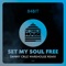 Set My Soul Free (Danny Cruz Warehouse Remix) - 84Bit lyrics