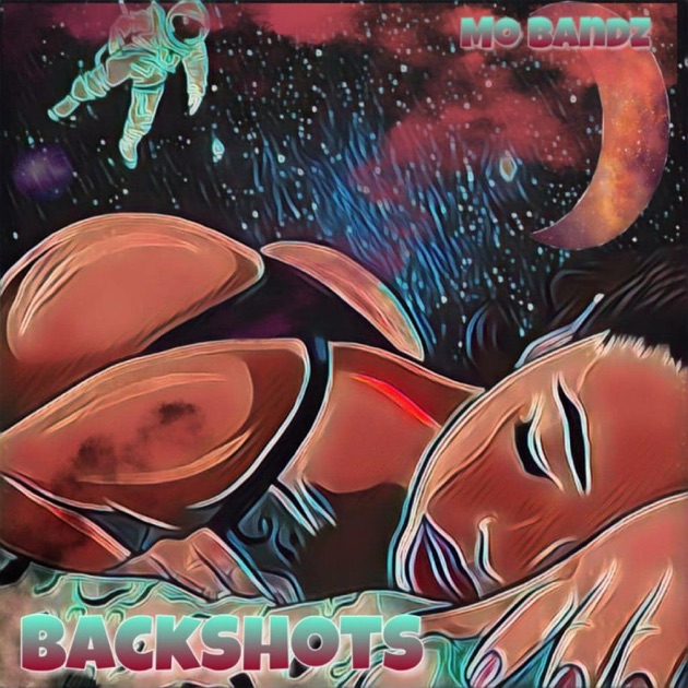 Backshots - Single - Album by Mo Bandz - Apple Music