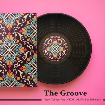 The Groove (feat. NKOSIDRUMZ & Babalawo) - Single