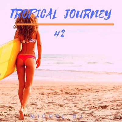 Tropical Journey #2 - EP