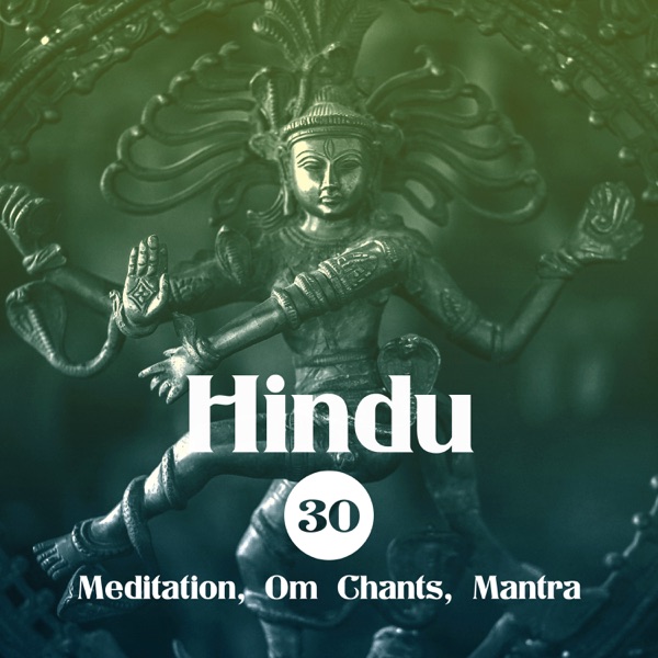 Hindu: 30 Meditation, Om Chants, Mantra