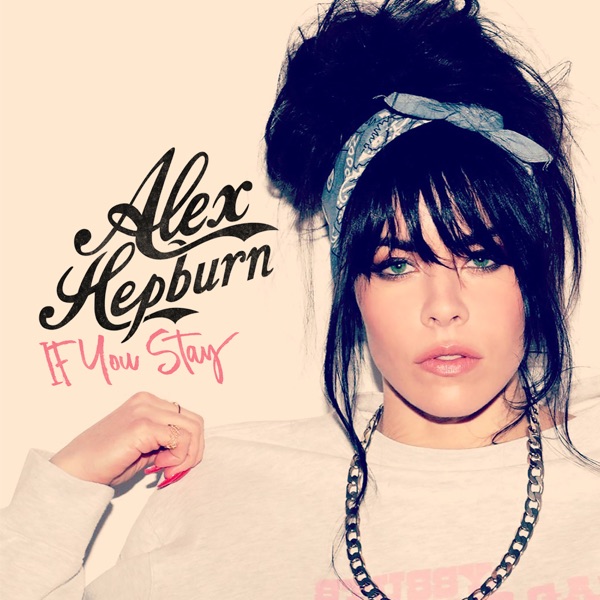 If You Stay - EP - Alex Hepburn