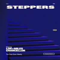 Steppers (feat. Lor & Miles Chancellor) - Single - TheCrewDown