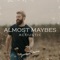 Almost Maybes - Jordan Davis lyrics