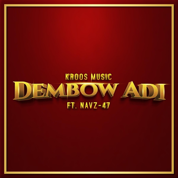 Dembow Adi (feat. Navz-47)