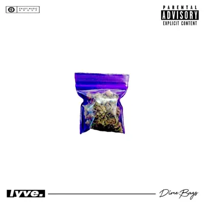Listen to Dime Bags by Lyve
