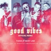 Good Vibes (Official Remix) [feat. De La Ghetto, Amenazzy & C. Tangana] - Single