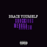Brace Yourself - Single - $hock Medusa
