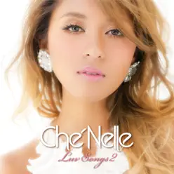 Luv Songs 2 (Deluxe Edition) - Che'Nelle