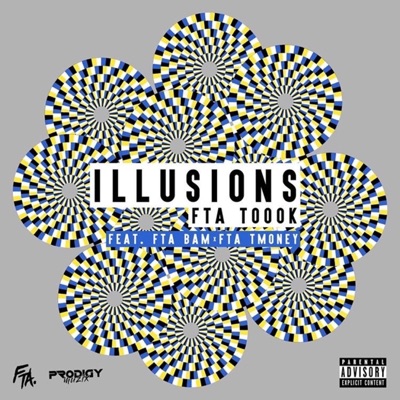 Illusions (feat. FTA BAM, FTA TMONEY) - Single