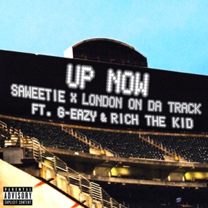 Up Now (feat. G-Eazy and Rich the Kid)