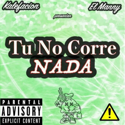 Tu No Corre A Nada (feat. El Manny 21) - Single