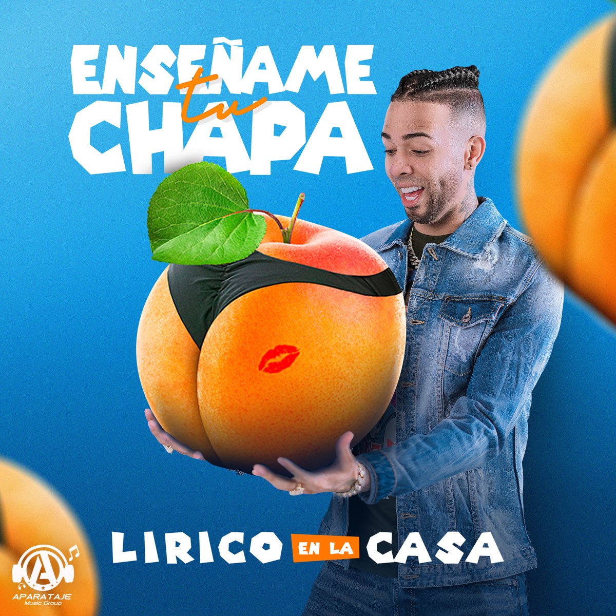 Enseñame Tu Chapa - Single de Lirico En La Casa en Apple Music