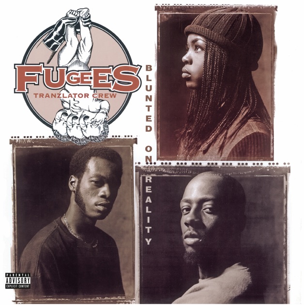 Blunted on Reality - Album by Fugees - Apple Music