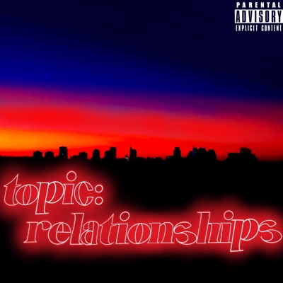 Topic:relationship (feat. Ju) - Single