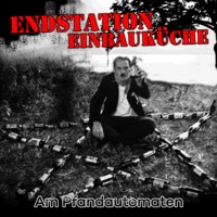 Am Pfandautomaten (feat. Blinker Links, Divakollektiv, Kalle, Die Armee der Zeigefinger, Frau Mansmann & Die Phils) - Single - Endstation Einbauküche