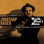 Jonathan Bauer - Walk, Don't Run