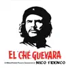 Stream & download El Che Guevara (Original Motion Picture Soundtrack)