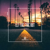 Let the Fire Out artwork