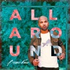 ALL AROUND