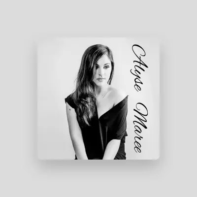 Listen to Alyse Maree, watch music videos, read bio, see tour dates & more!