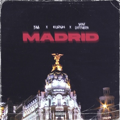 Madrid (feat. Saint Cattiveria & Kuroh) - Single