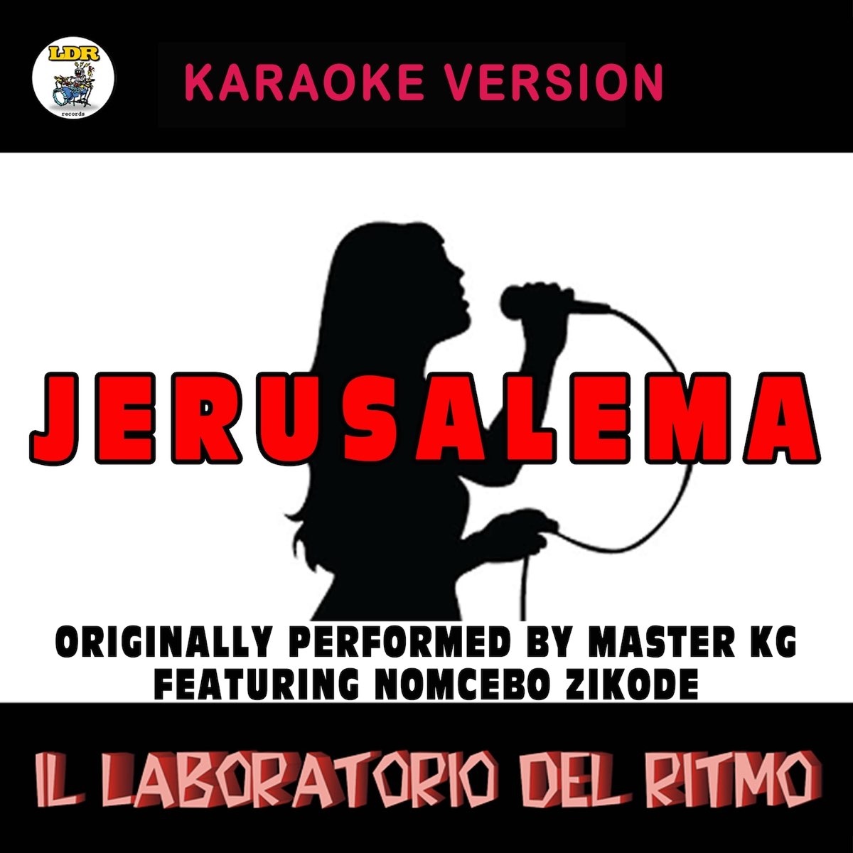 Jerusalema (Karaoke Version) [Originally Performed by Master KG feat.  Nomcebo Zikode] - Single – Album par Il Laboratorio del Ritmo – Apple Music