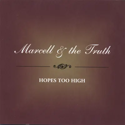 Marcell & the Truth의 Hopes Too High을(를) 감상해 보세요.