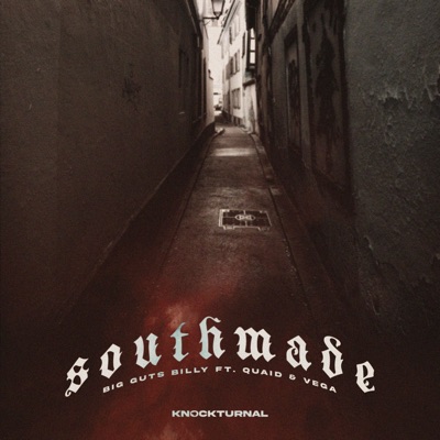Southmade (feat. Quaid & Vega The Invader) - Single