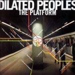 Dilated Peoples - Ear Drums Pop