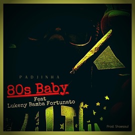 80s Baby (feat. Lukeny Bamba Fortunato) Padjinha