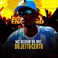 Do Jeito Certo (feat. DJ Biel Bolado) - Single - Mc Neguin da BRC