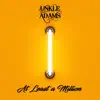 Unkle Adams - At Least a Million